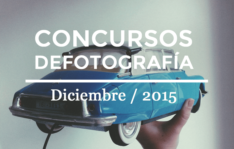 Los mejores concursos de fotografía Diciembre 2015