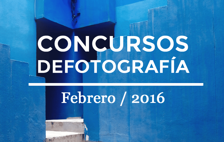 Mejores concursos de fotografía febrero 2016