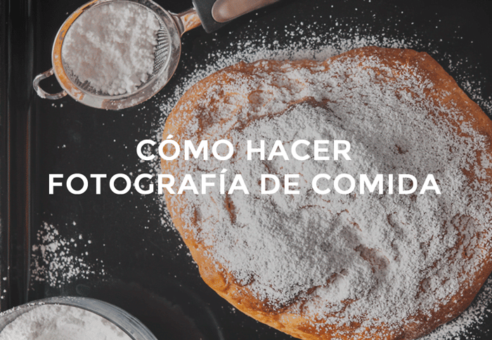 Tutorial Fotografía de comida